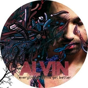 Alvin "everything's gonna get better"