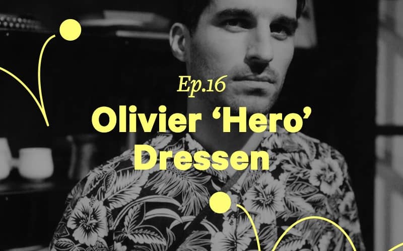 Olivier Hero Dressen Ponk Potcast interview